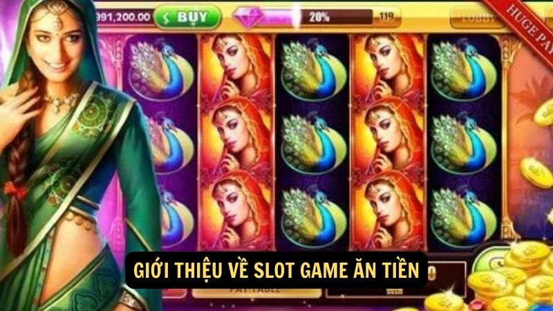 Giới thiệu về slot game ăn tiền