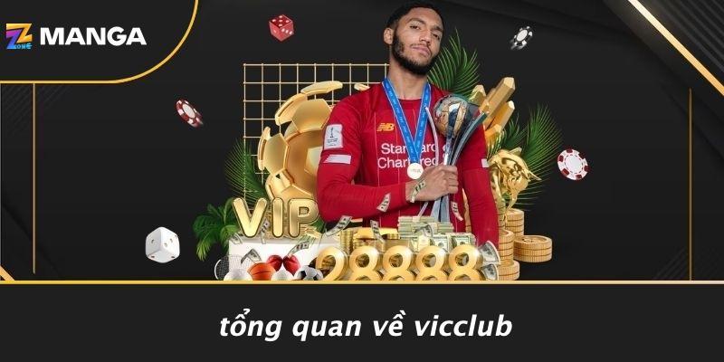 Tổng Quan Về Vicclub