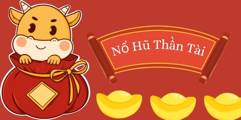 Đặc điểm nổi bật trong tựa game nổ hũ thần tài