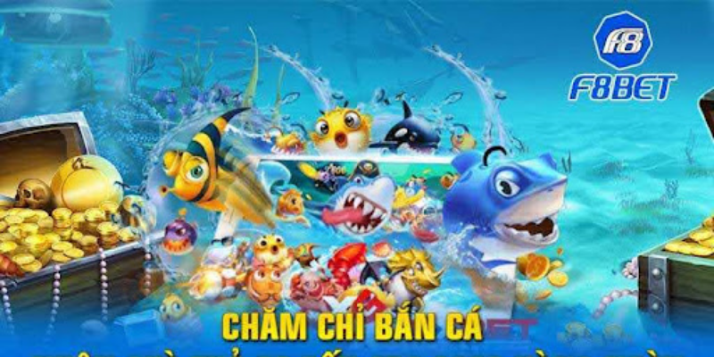 Bắn cá đổi thưởng F8bet