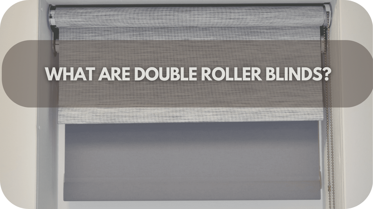 What Are Double Roller Blinds?