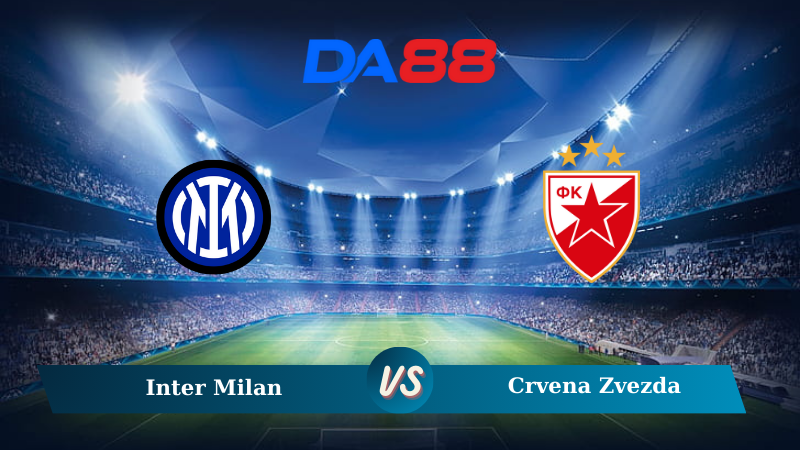 Soi kèo Inter Milan vs Crvena Zvezda 02h00 ngày 02/10/2024