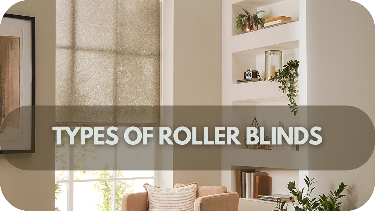 Roller blind types