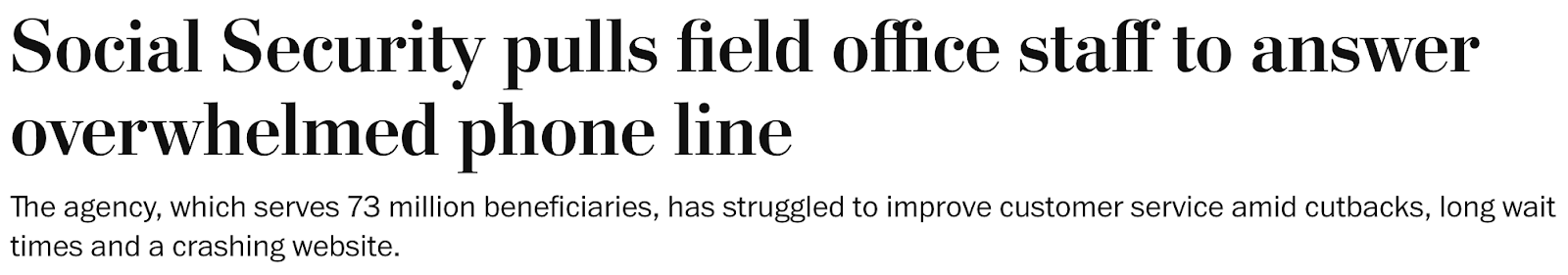 Washington Post headline: Social Security pulls field office staff to answer overwhelmed phone lines