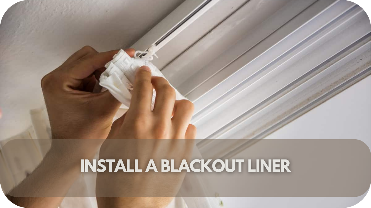 Blackout liner for light blocking