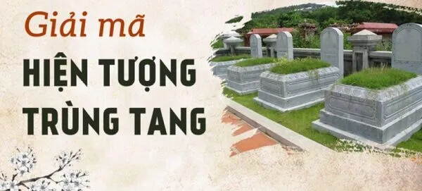 Trùng tang thường bắt ai? Hiện tượng kỳ bí và những điều cần biết-3