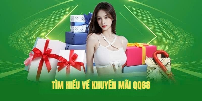 Khuyến mãi độc quyền cho thành viên QQ88