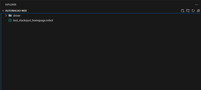  Explorer no plugin do VS Code, onde na foto aberta temos a pasta driver e arquivo test_stackspot_homepage.robot criados.