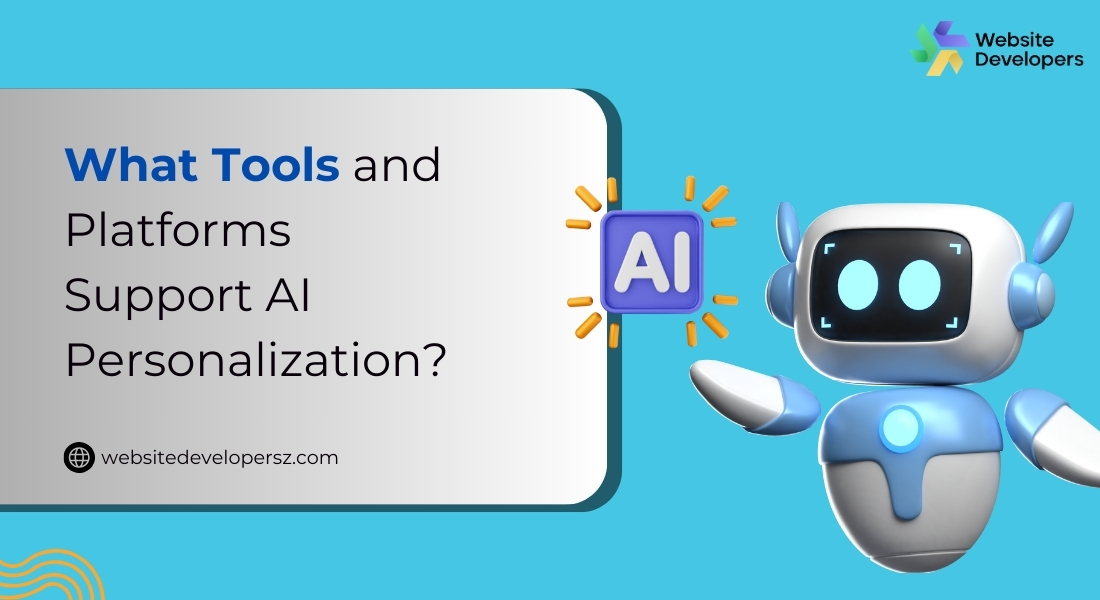 What Tools and Platforms Support AI Personalization?