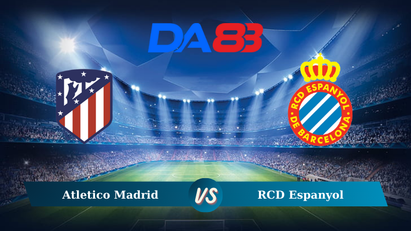 Soi kèo Atletico Madrid vs RCD Espanyol 02h30 ngày 29/08/2024