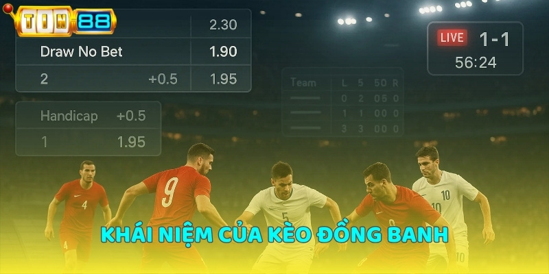 Kèo đồng banh là gì?