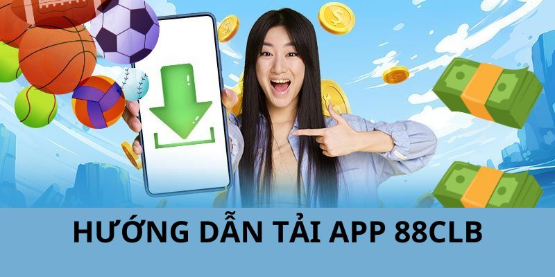 Tải app 88CLB cho Android