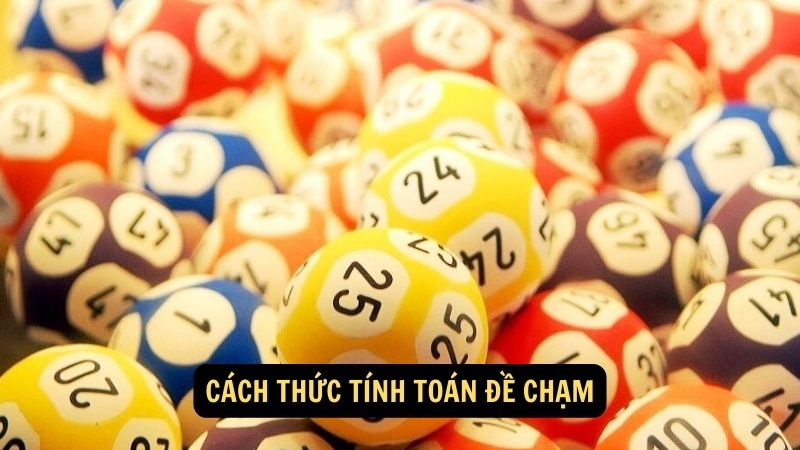 Cách thức tính toán đề chạm