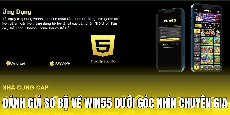 WIN55 tổng quan được chuyên gia đánh giá 5 sao 