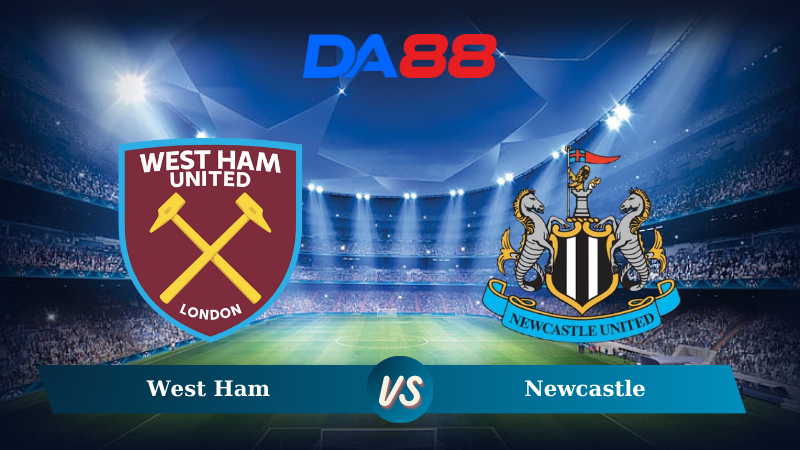 Soi kèo Newcastle vs West Ham 03h00 ngày 26/11/2024