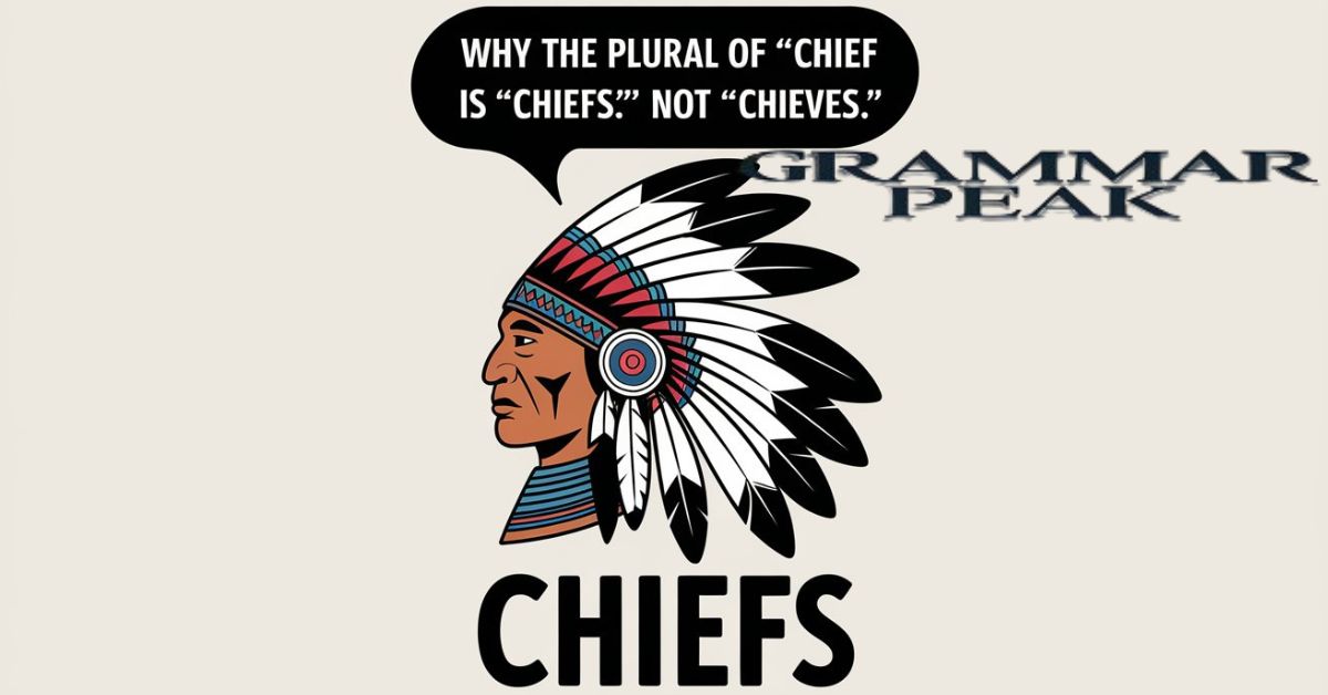 Why the Plural of “Chief” is “Chiefs” not “Chieves”?