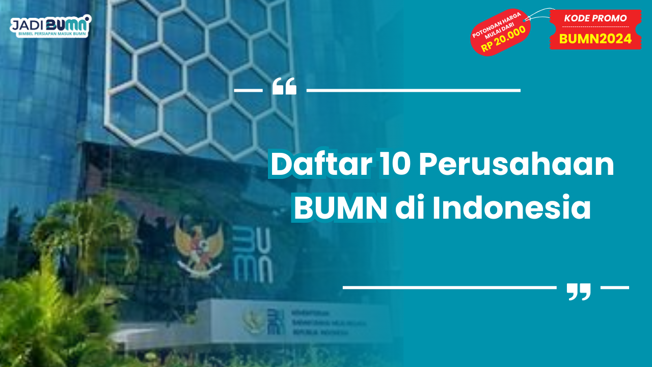 Daftar 10 Perusahaan BUMN di Indonesia