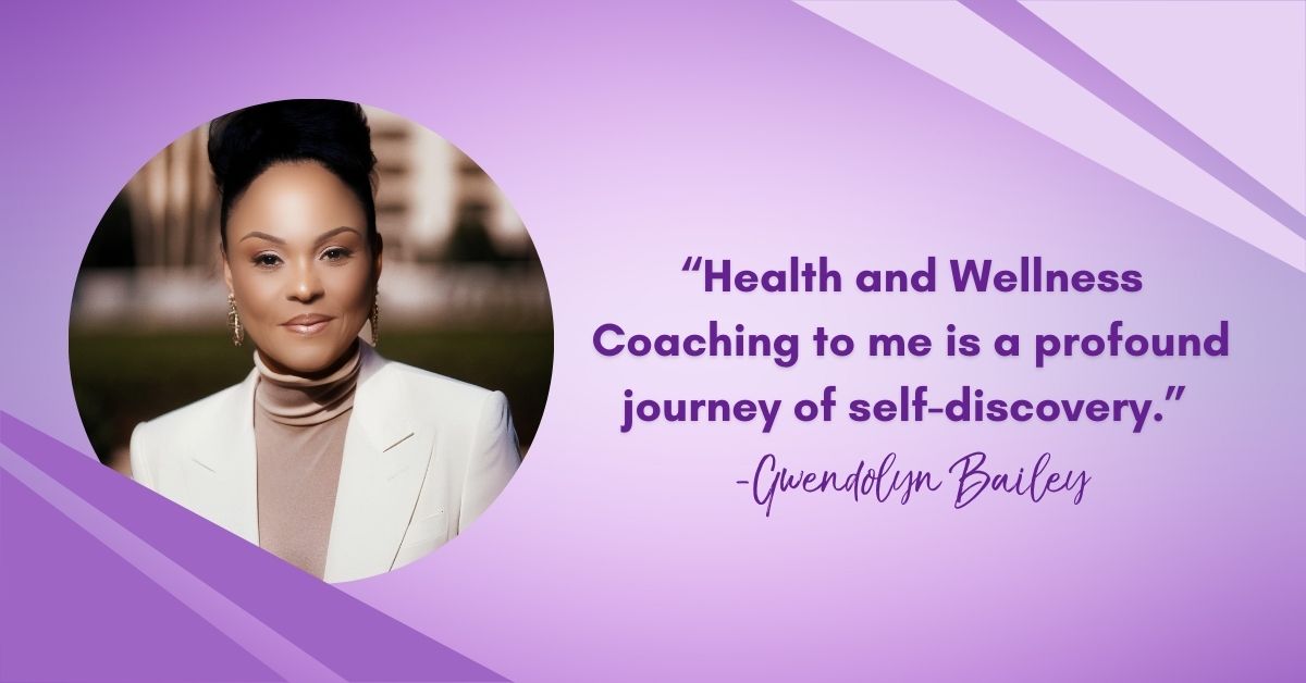 Health and Wellness Coach Gwendolyn Bailey shares her story