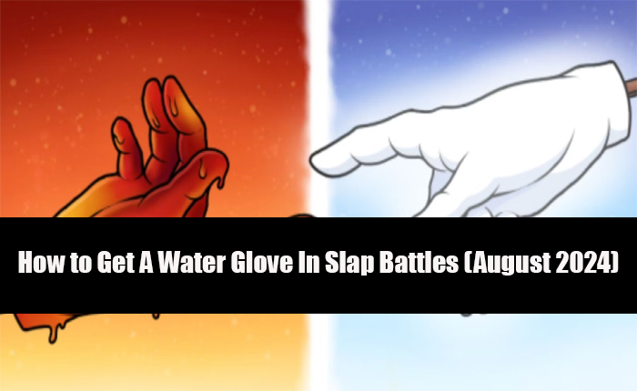 Water Glove Slap Battles