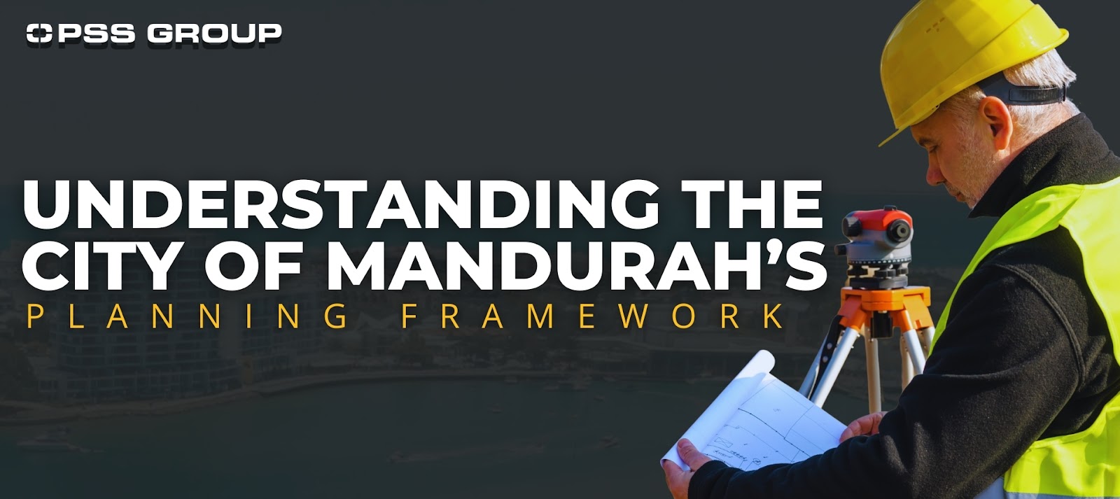 Building Applications in the City of Mandurah: Understanding the City of Mandurah's Planning Framework