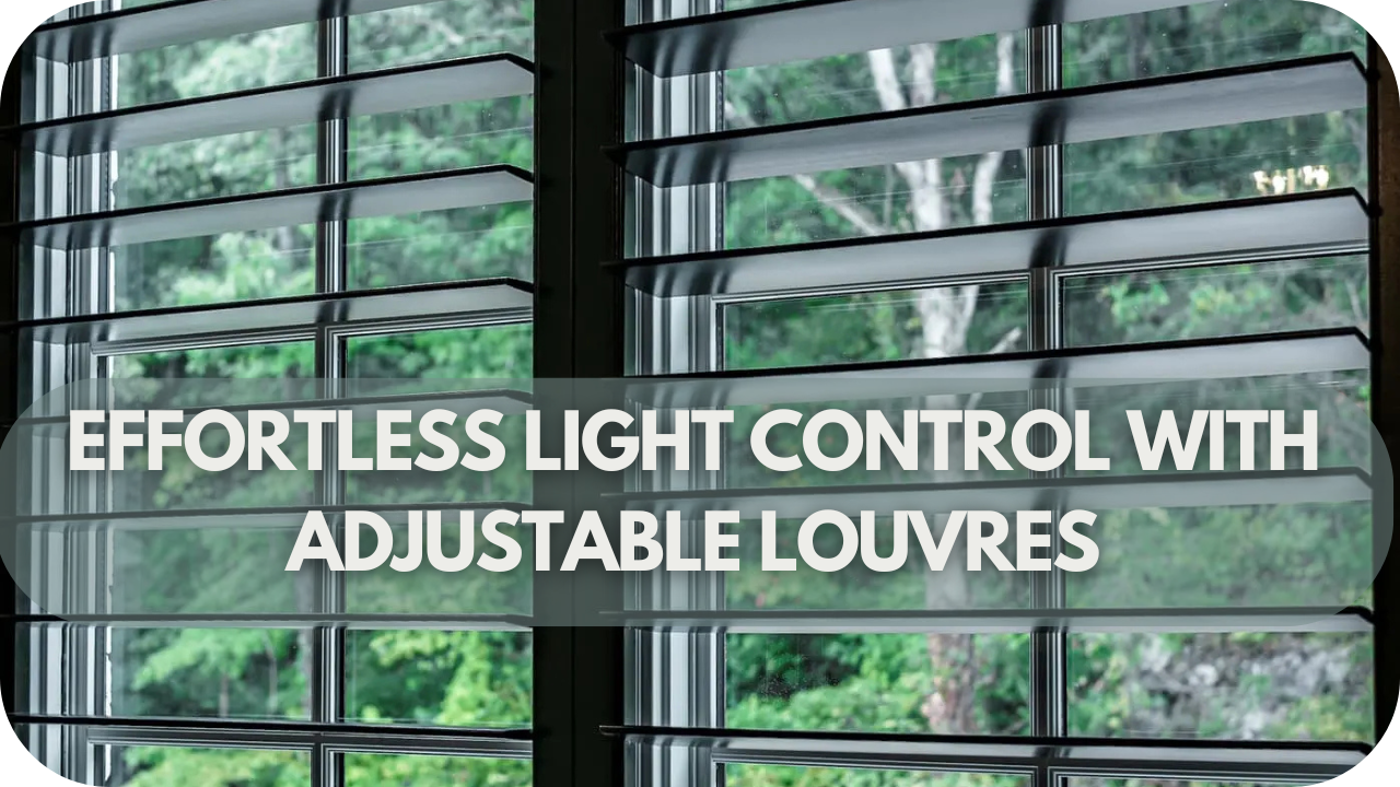 Effortless Light Control with Adjustable Louvres