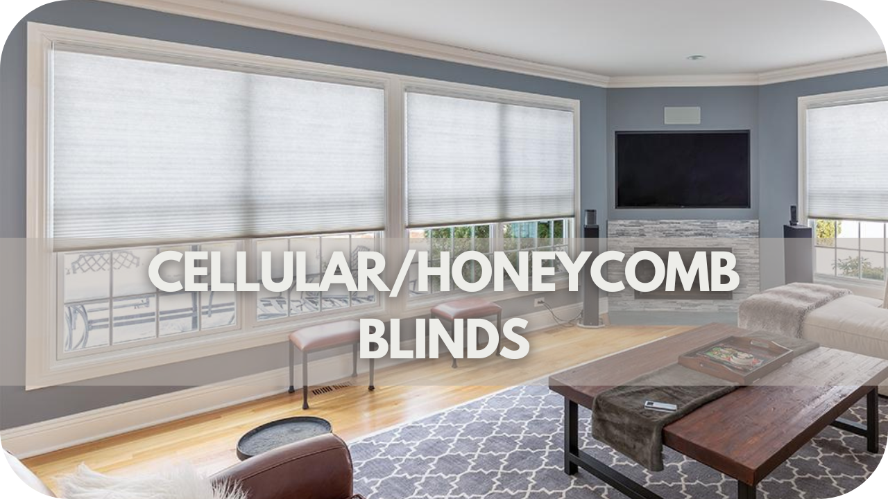 Cellular/Honeycomb Blinds