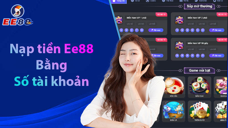 Hướng dẫn nạp EE88 từ số tài khoản 