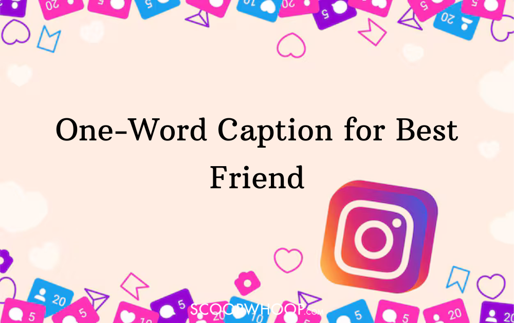 one word caption for best friend