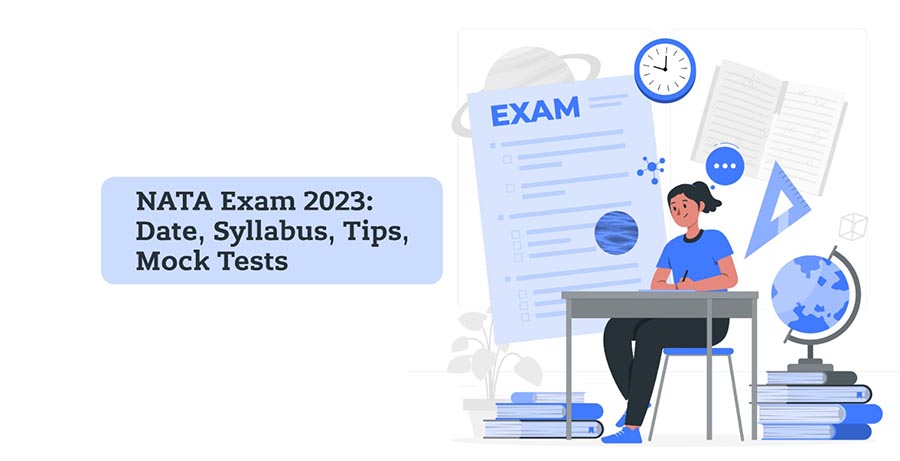 Illustration showing a person sitting at a desk with the text "NATA Exam 2023: Date, Syllabus, Tips, Mock Tests" on a blue background.