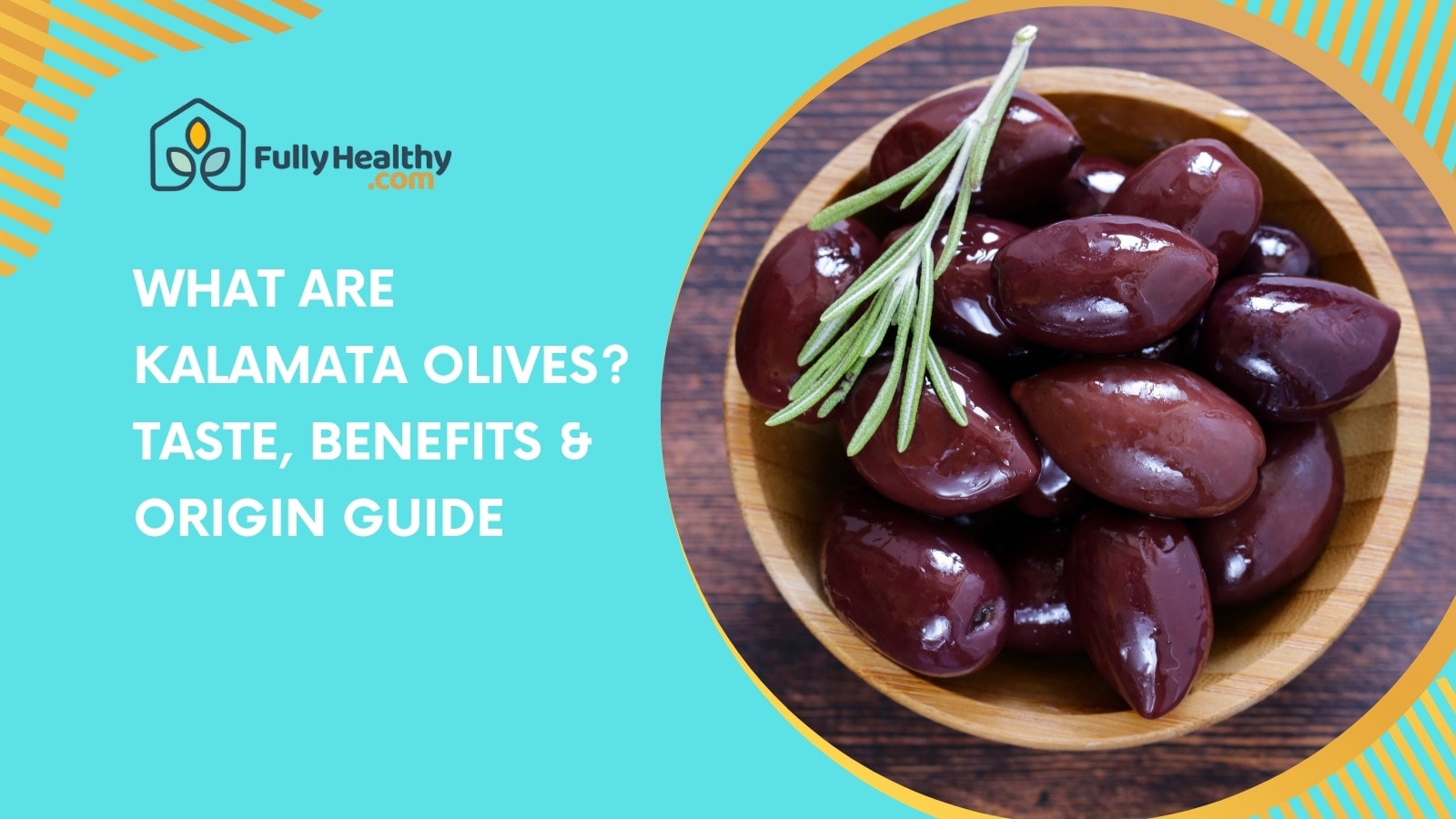 What Are Kalamata Olives? Taste, Benefits & Origin Guide