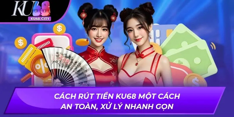 Rút tiền KU68 - Hình 1