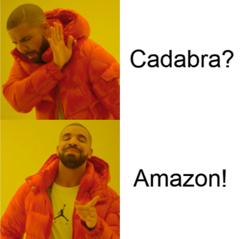 Meme illustrating the coolness of Amazon instead of Cadabra