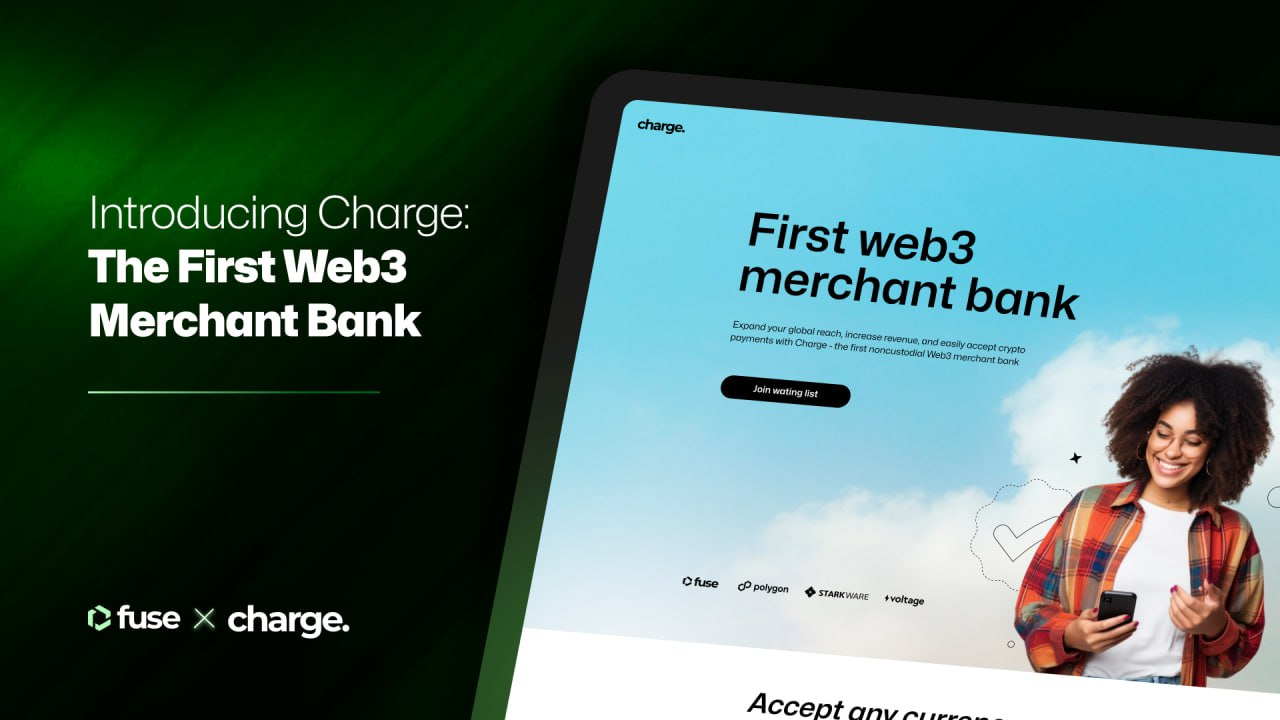 Fuse Announces ‘Charge’ as the First Non-Custodial Bank for Web3 Businesses