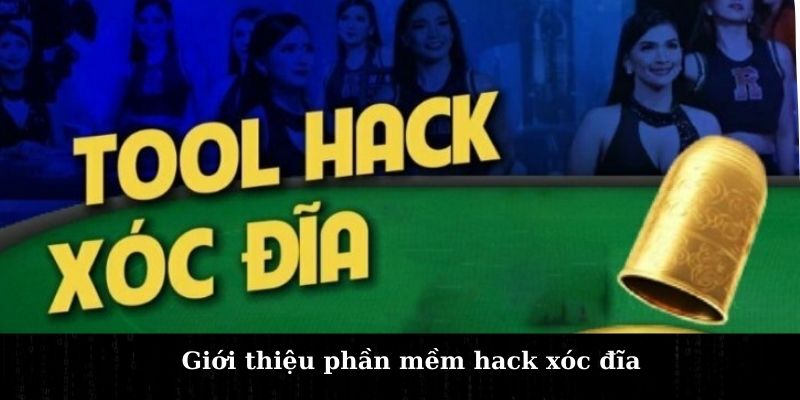 Giới thiệu phần mềm hack xóc đĩa