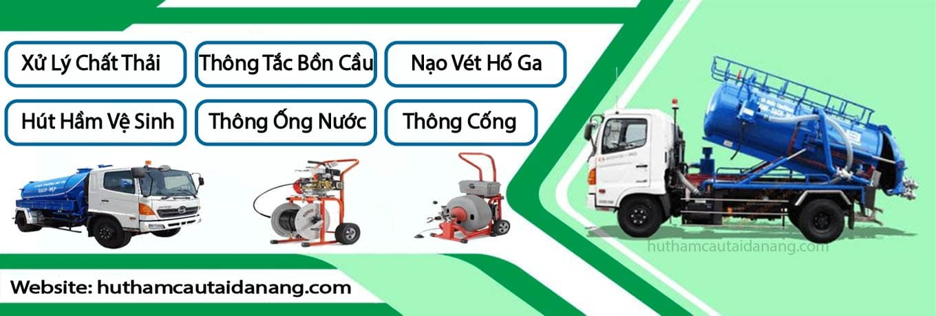 Công ty Hút hầm cầu Đà Nẵng giá rẻ - Vệ sinh nhanh 24/7