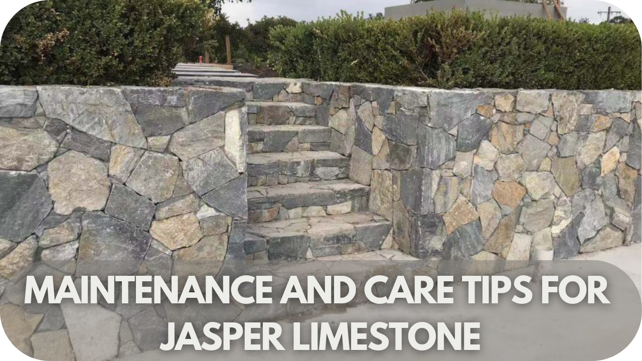 Essential maintenance and care tips to preserve the beauty of Jasper Limestone