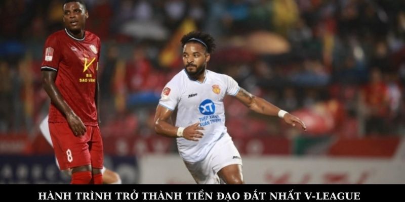 Xuân Son Trở Thành Tiền Đạo Đắt Nhất V-League Hiện Nay