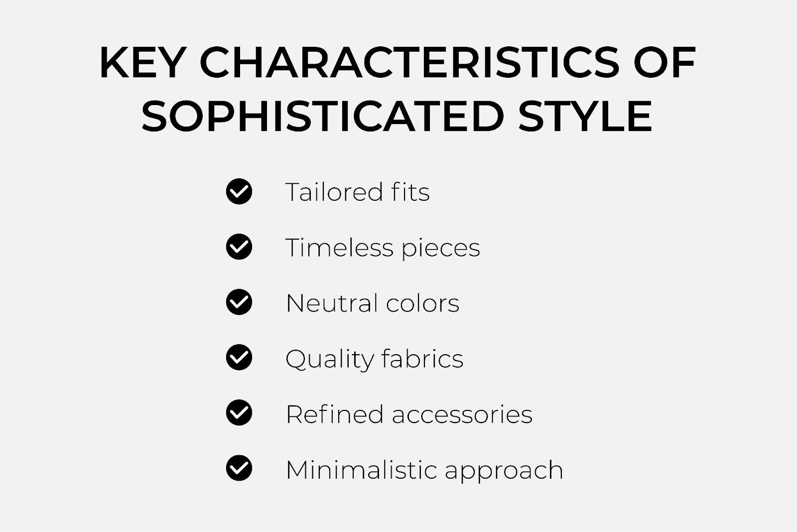 Key characteristics of sophisticated style