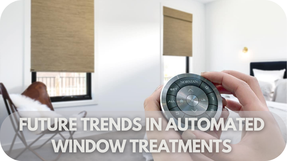 Future Trends in Automated Window Treatments