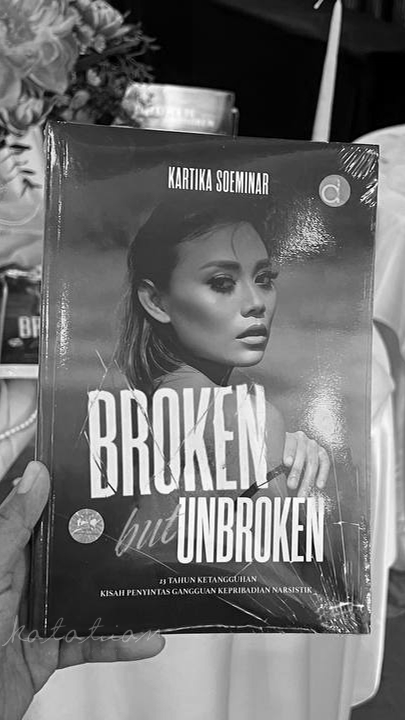 Broken But Unbroken by Kartika Soeminar