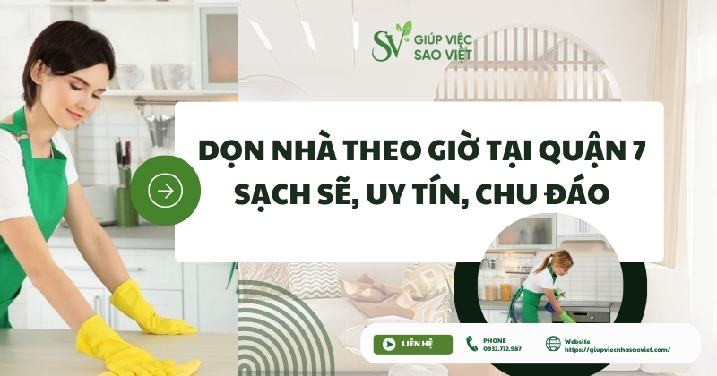 Dọn nhà theo giờ tại Quận 7 sạch sẽ, uy tín, chu đáo 1