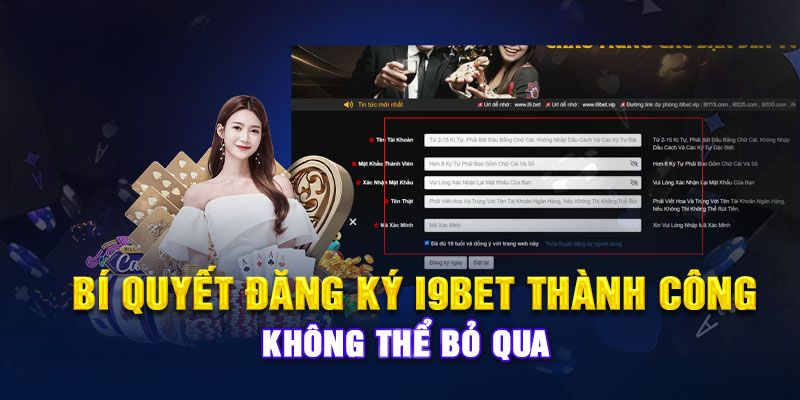 Các lưu ý cần thực hiện đăng ký I9bet dành cho người mới