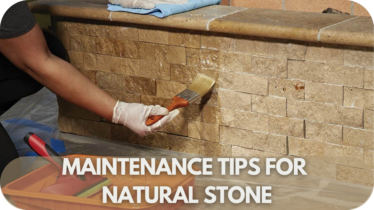 Easy maintenance tips to keep natural stone looking its best.