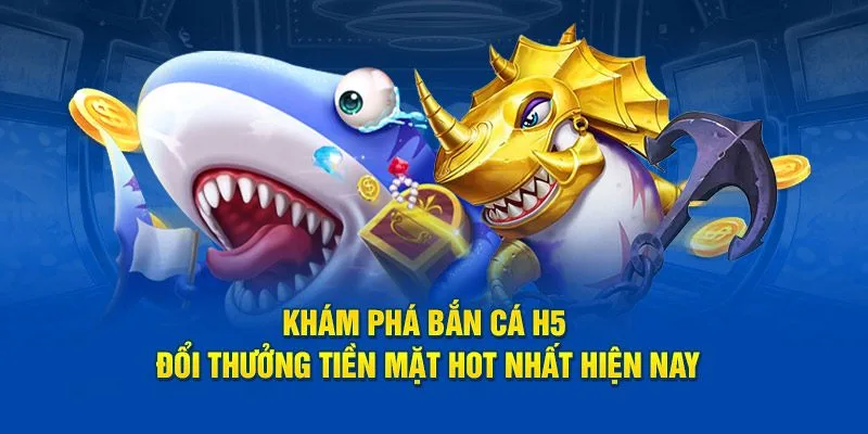 Các phòng chơi hiện đại hàng đầu trong bắn cá h5 tại 98win