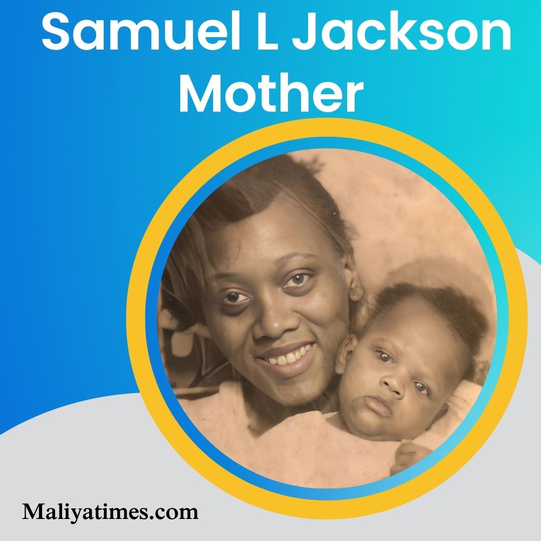 Samuel L Jackson  Mother