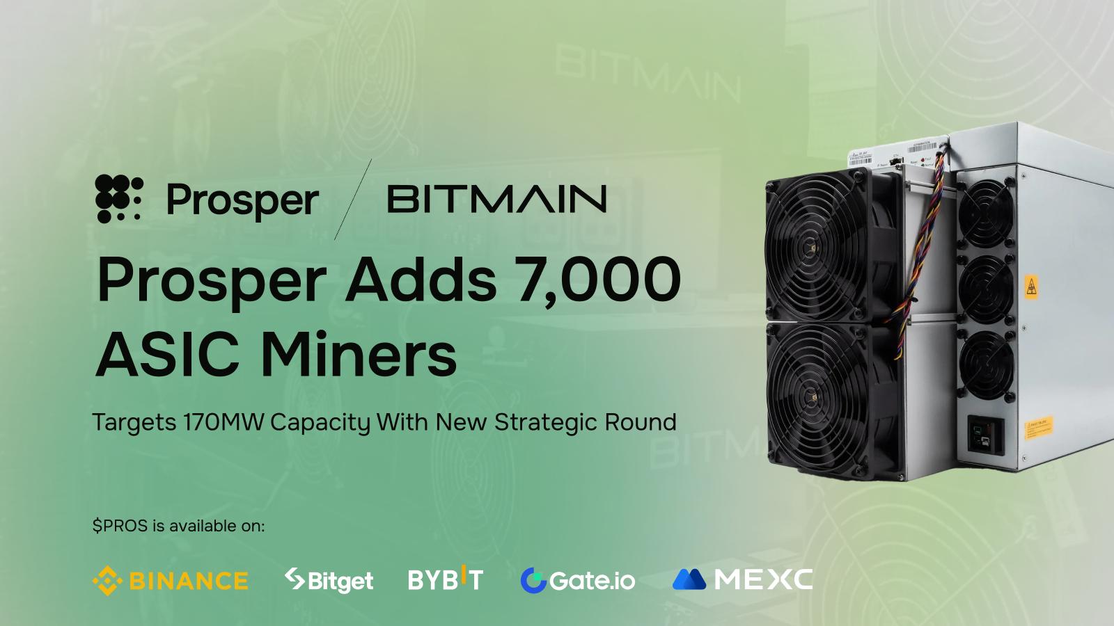 Prosper, BITMAIN'den 7.000 ASIC Madenci Satın Aldı ve Bitcoin Madenciliğini Demokratikleştirmek İçin Stratejik Finansman Sağladı