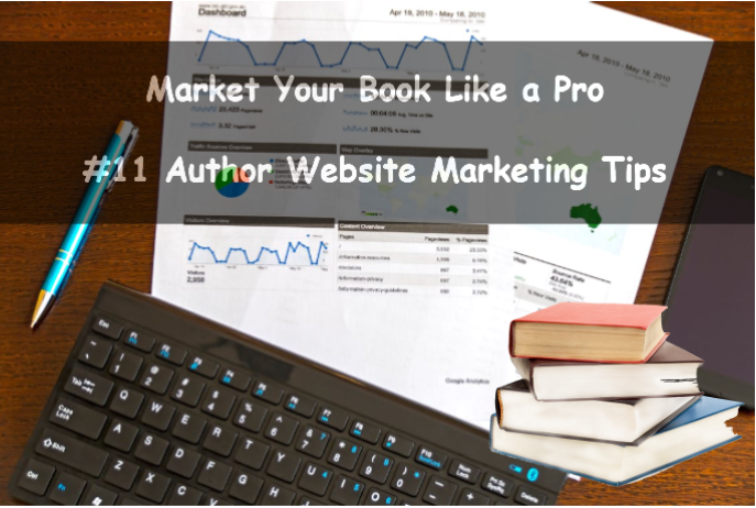 Market Your Book Like a Pro: #11 Author Website Marketing Tips