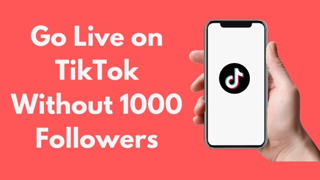 how to go live on tiktok without 1000 followers