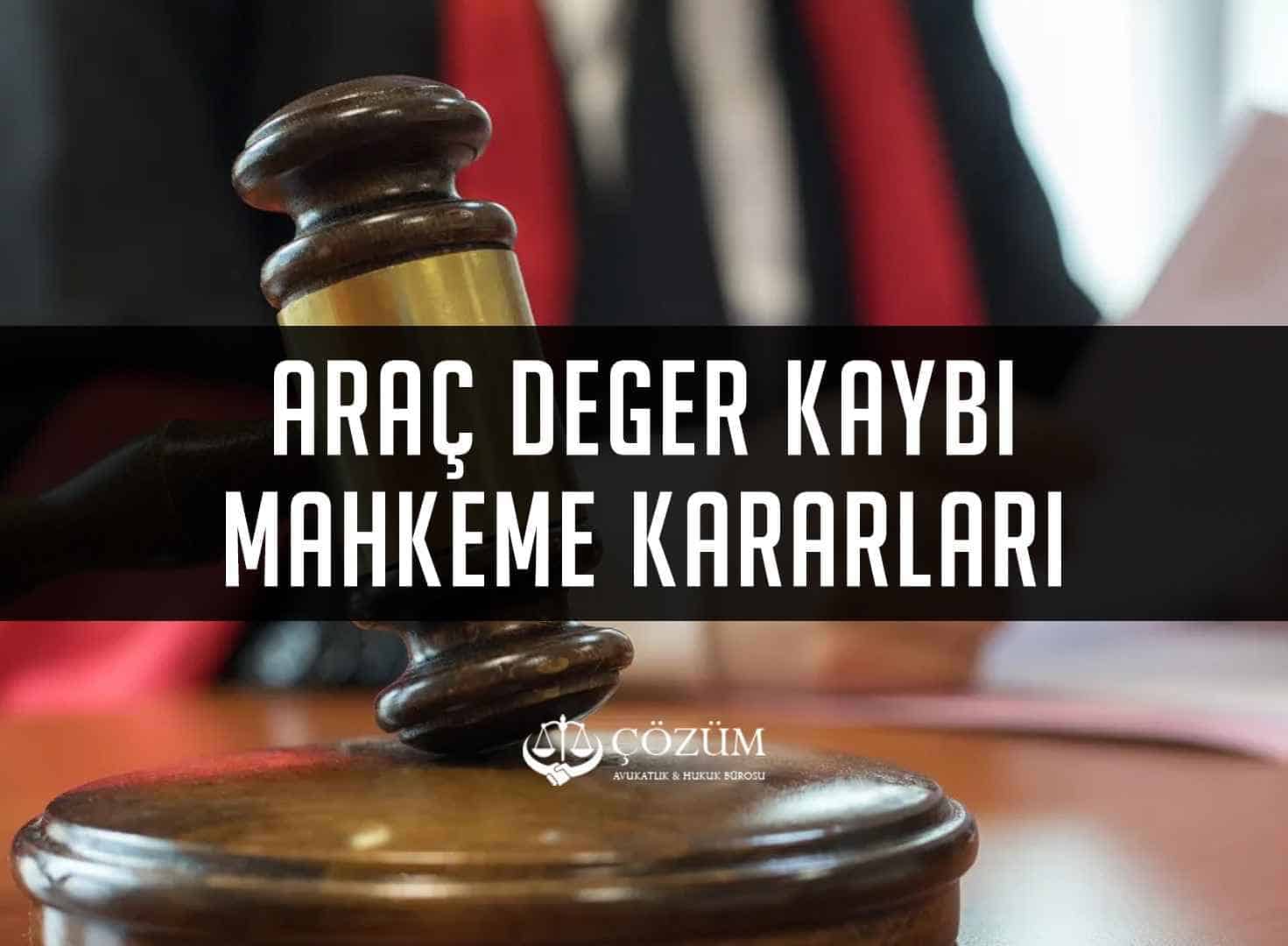 Araç Değer Kaybı Mahkeme Kararları