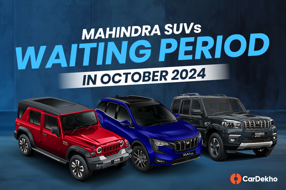 Mahindra SUVs waiting period in October 2024